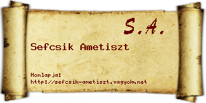 Sefcsik Ametiszt névjegykártya